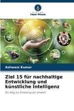 Ziel 15 f?r nachhaltige Entwicklung und k?nstliche Intelligenz