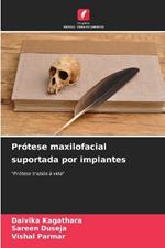 Pr?tese maxilofacial suportada por implantes