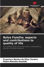 Bolsa Fam?lia: aspects and contributions to quality of life