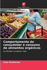 Comportamento do consumidor e consumo de alimentos org?nicos