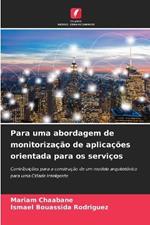 Para uma abordagem de monitoriza??o de aplica??es orientada para os servi?os