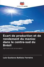 ?cart de production et de rendement du manioc dans le centre-sud du Br?sil