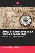 ?frica e a manuten??o da paz 60 anos depois