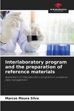 Interlaboratory program and the preparation of reference materials