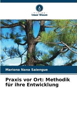 Praxis vor Ort: Methodik f?r ihre Entwicklung - Mariona Nana Saiengue - cover