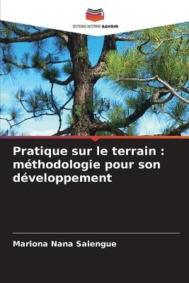 Pratique sur le terrain: m?thodologie pour son d?veloppement - Mariona Nana Saiengue - cover