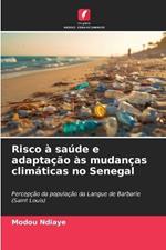 Risco ? sa?de e adapta??o ?s mudan?as clim?ticas no Senegal