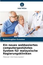 Ein neues webbasiertes computergest?tztes System f?r malaysische Regierungskliniken