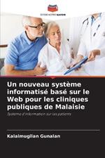 Un nouveau syst?me informatis? bas? sur le Web pour les cliniques publiques de Malaisie