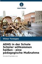 ADHS in der Schule Sch?ler willkommen hei?en - eine p?dagogische Ma?nahme