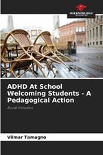 ADHD At School Welcoming Students - A Pedagogical Action