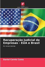 Recupera??o Judicial de Empresas - EUA e Brasil