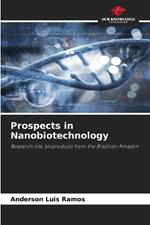 Prospects in Nanobiotechnology