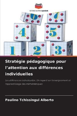 Strat?gie p?dagogique pour l'attention aux diff?rences individuelles - Paulino Tchissingui Alberto - cover