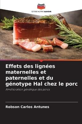 Effets des lign?es maternelles et paternelles et du g?notype Hal chez le porc - Robson Carlos Antunes - cover