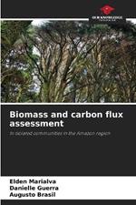 Biomass and carbon flux assessment