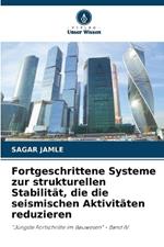 Fortgeschrittene Systeme zur strukturellen Stabilit?t, die die seismischen Aktivit?ten reduzieren