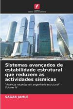 Sistemas avan?ados de estabilidade estrutural que reduzem as actividades s?smicas