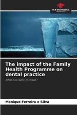 The impact of the Family Health Programme on dental practice