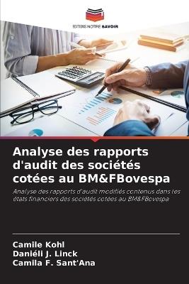 Analyse des rapports d'audit des soci?t?s cot?es au BM&FBovespa - Camile Kohl,Dani?li J Linck,Camila F Sant'ana - cover