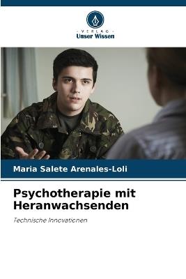 Psychotherapie mit Heranwachsenden - Maria Salete Arenales-Loli - cover