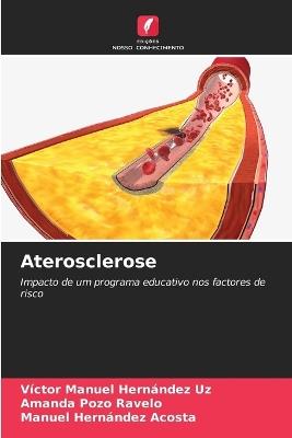 Aterosclerose - V?ctor Manuel Hern?ndez Uz,Amanda Pozo Ravelo,Manuel Hern?ndez Acosta - cover