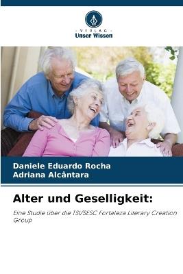 Alter und Geselligkeit - Daniele Eduardo Rocha,Adriana Alc?ntara - cover