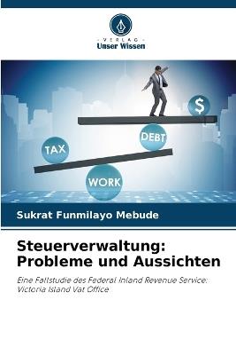 Steuerverwaltung: Probleme und Aussichten - Sukrat Funmilayo Mebude - cover