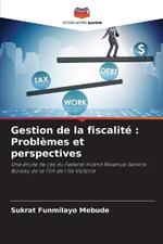 Gestion de la fiscalit?: Probl?mes et perspectives