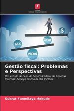 Gest?o fiscal: Problemas e Perspectivas