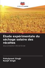 ?tude exp?rimentale du s?chage solaire des r?coltes