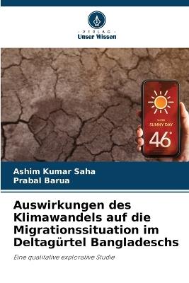 Auswirkungen des Klimawandels auf die Migrationssituation im Deltag?rtel Bangladeschs - Ashim Kumar Saha,Prabal Barua - cover