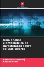 Uma an?lise cientom?trica da investiga??o sobre c?lulas solares