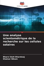 Une analyse scientom?trique de la recherche sur les cellules solaires