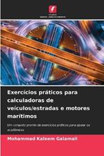 Exerc?cios pr?ticos para calculadoras de ve?culos/estradas e motores mar?timos