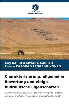 Charakterisierung, allgemeine Bewertung und einige hudraulische Eigenschaften - Guy Kabulo Mwana Kabulo,Emery Kasongo Lenge Mukonzo - cover