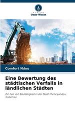 Eine Bewertung des st?dtischen Verfalls in l?ndlichen St?dten