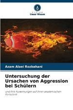 Untersuchung der Ursachen von Aggression bei Sch?lern