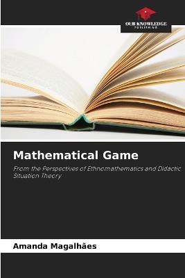 Mathematical Game - Amanda Magalh?es - cover