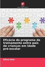 Efic?cia do programa de treinamento entre pais de crian?as em idade pr?-escolar