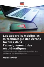 Les appareils mobiles et la technologie des ?crans tactiles dans l'enseignement des math?matiques