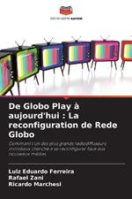 De Globo Play ? aujourd'hui: La reconfiguration de Rede Globo