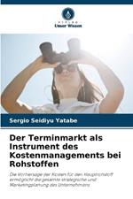 Der Terminmarkt als Instrument des Kostenmanagements bei Rohstoffen