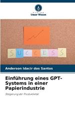 Einf?hrung eines GPT-Systems in einer Papierindustrie