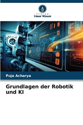 Grundlagen der Robotik und KI - Puja Acharya - cover