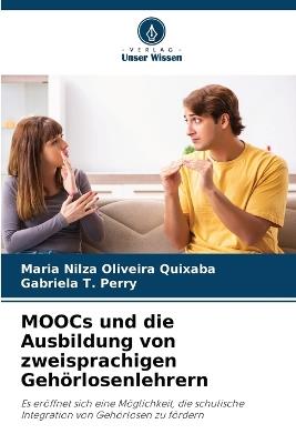 MOOCs und die Ausbildung von zweisprachigen Geh?rlosenlehrern - Maria Nilza Oliveira Quixaba,Gabriela T Perry - cover