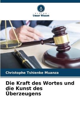 Die Kraft des Wortes und die Kunst des ?berzeugens - Christophe Tshienke Muanza - cover