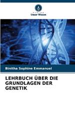 Lehrbuch ?ber Die Grundlagen Der Genetik