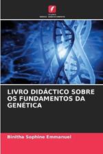 Livro Did?ctico Sobre OS Fundamentos Da Gen?tica