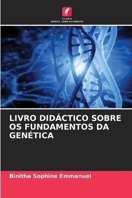 Livro Did?ctico Sobre OS Fundamentos Da Gen?tica - Binitha Sophine Emmanuel - cover